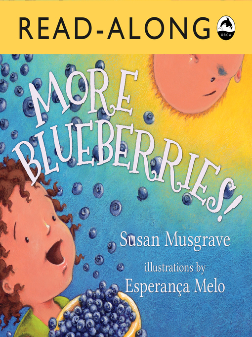 Title details for More Blueberries! by Susan Musgrave - Available